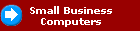 Small Business
 Computers
